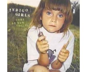 Indigo Girls - Come on Now Social