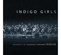 Indigo Girls - Live With The University Of Colorado Symphony