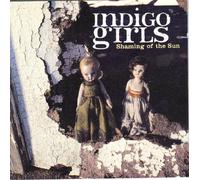 Indigo Girls - Shaming of the Sun