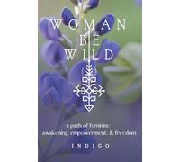 Indigo Indigo Woman Be Wild (Tascabile)