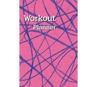 Indigo & Pink Cover: Workout Planner - Wellness & Habit Tracker - Stay Consistent with Your Physical Activity, Strength Training, Cardio, Daily Nutrition and Hydration Plans, 120 pages, Size 6"x 9".