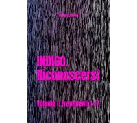 INDIGO. Riconoscersi: Volume I. Frammenti 1-17