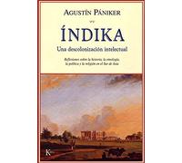 Índika: una descolonización intelectual. Reflexiones sobre la historia, la etnología, la política y la religión en el sur de Asia