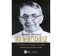 Indimenticabile. I 33 giorni di papa Luciani