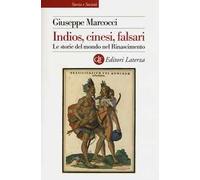 Indios, cinesi, falsari. Le storie del mondo nel Rinascimento