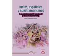 Indios, españoles y nuestramericanos: la civilización indohispana: imagen y observación de sí misma: 81