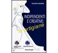 Indipendenti e creative: le artigiane