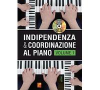 Indipendenza & coordinazione al piano (Volume 1) - 1 Libro + 1 Disco dati (Audio/Video)