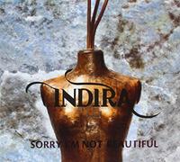INDIRA - SORRY I'M NOT BEAUTIFUL