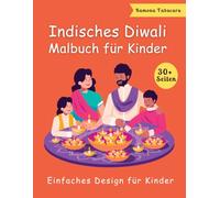 Indisches Diwali-Malbuch für Kinder: Feiern Sie das Lichterfest mit lustigen und kreativen Diwali-Malvorlagen für junge Künstler