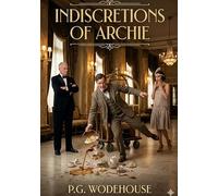 Indiscretions of archie - by p g wodehouse