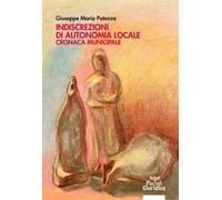 Indiscrezioni di autonomia locale. Cronaca municipale