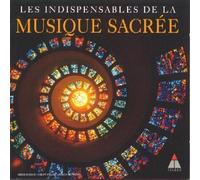 Indispensables De La Musique Sacree