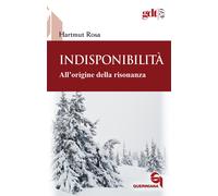 Indisponibilità. All'origine della risonanza - Rosa Hartmut