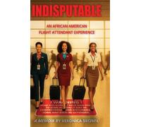 Indisputable: An African American Flight Attendant Experience