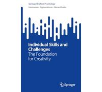 Individual Skills and Challenges: The Foundation for Creativity