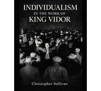 Individualism in the Work of King Vidor