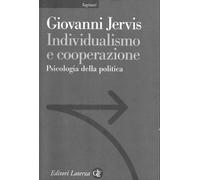 Individualismo e cooperazione. Psicologia della politica