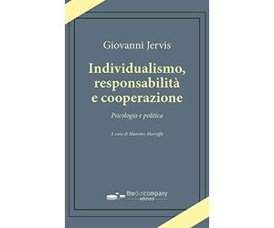 Individualismo, responsabilità e cooperazione. Psicologia e politica