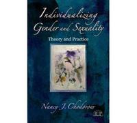[(Individualizing Gender and Sexuality: Theory and Practice)] [Author: Nancy J. Chodorow] published on (October, 2011)