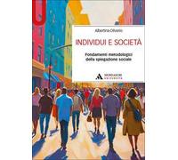 Individui e società. Fondamenti metodologici della spiegazione sociale