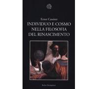 Individuo e cosmo nella filosofia del Rinascimento - 2012 - Bolla