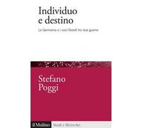 Individuo e destino. La Germania e i suoi filosofi tra due guerre