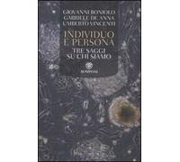 Individuo e persona. Tre saggi su chi siamo