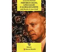 Individuo umano, linguaggio e globalizzazione nella filosofia di Adam Schaff