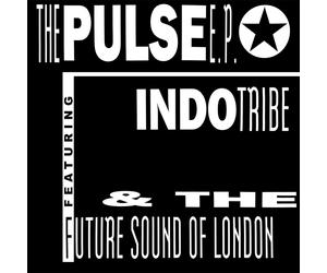 Indo Tribe & The Future Sound of London The Pulse E.P. (Vinyl LP) 12" EP