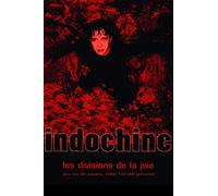 Indochine - Les divisions de la joie