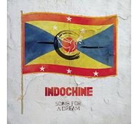 Indochine – Song for a Dream