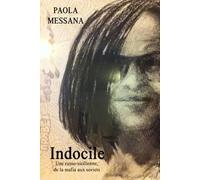 INDOCILE: UNE RUSSO-SICILIENNE, DE LA MAFIA AUX SOVIETS