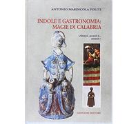 Indole e gastronomia: magie di Calabria
