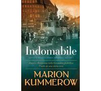 Indomabile. Trilogia della Seconda guerra mondiale. Vol. 1