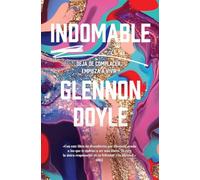 Indomable/ Untamed: Deja de complacer, empieza a vivir