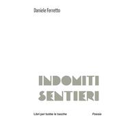 Indomiti sentieri
