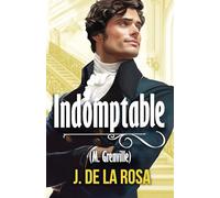 Indomptable: Une romance historique dans le Londres de la Régence (Chevaliers Libertins #4)
