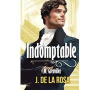 Indomptable: Une romance historique dans le Londres de la Régence (Chevaliers Libertins #4)