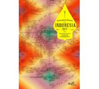 Indonesia ecc. Viaggio nella nazione improbabile