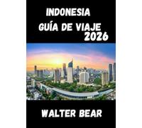 Indonesia Guía de viaje 2026