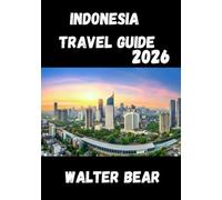 Indonesia travel guide 2026