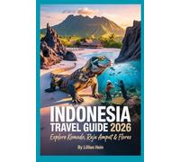 Indonesia Travel Guide 2026: Explore Komodo, Raja Ampat & Flores - Hidden Gems, Epic Diving Routes & Eco-Adventures Off the Beaten Path