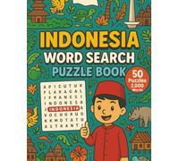 Indonesia Word Search: 50 Word Searches with 2000 Words Featuring Indonesian Culture, Festivals, and Landmarks | Fun Puzzles for People of All Ages | 8.5 x 11 inches, 101 pages