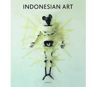 Indonesian art. Pleasures of chaos. Ediz. italiana e inglese
