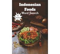 Indonesian Food Word Search: 55 word puzzles featuring 495 names of Authentic Indonesian Foods and Snacks. For teen until senior on vacation, free times or a gift