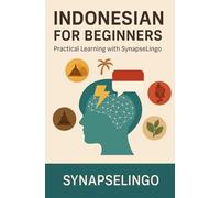 Indonesian for Beginners: Practical Learning with SynapseLingo