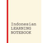Indonesian Learning Notebook: Vocabulary Notebook | Language Learning Journal | Short Daily Practice Pages