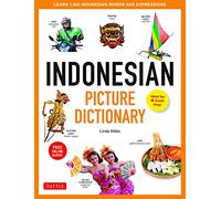 Indonesian Picture Dictionary: Learn More Than 1,500 Indonesian Words and Expressions: Ideal for IB Exam Prep: Ideal for IB Exam Prep; Includes Online Audio