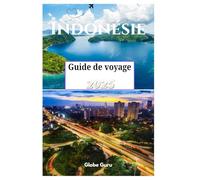 Indonésie Guide de voyage 2025